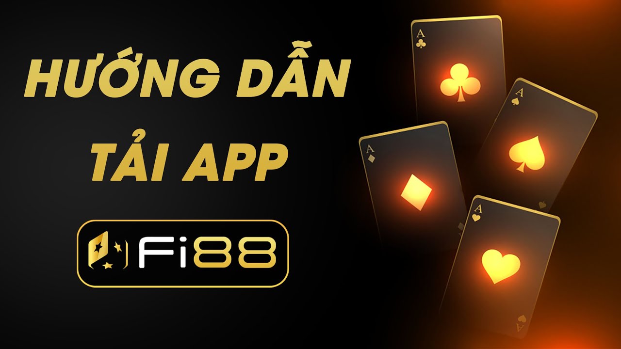 Hướng dẫn tải App Fi88